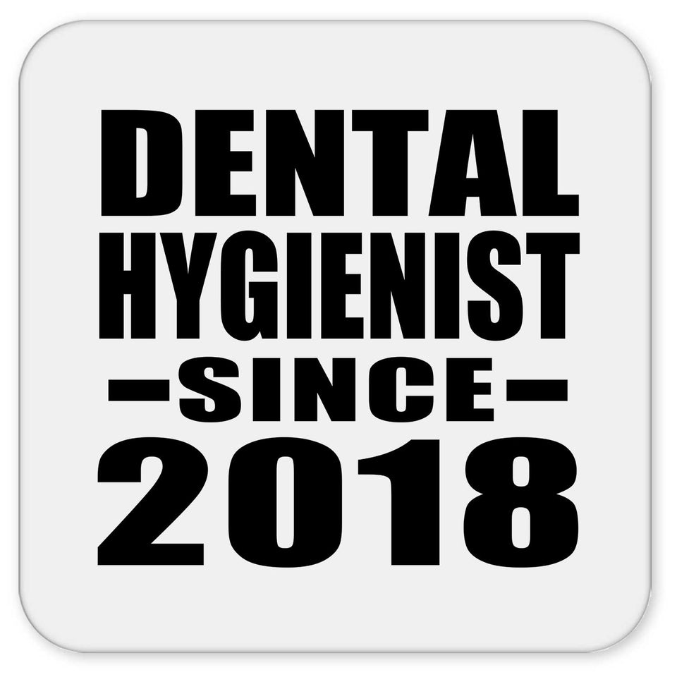 Dental Hygienist Since 2018 - Drink Coaster