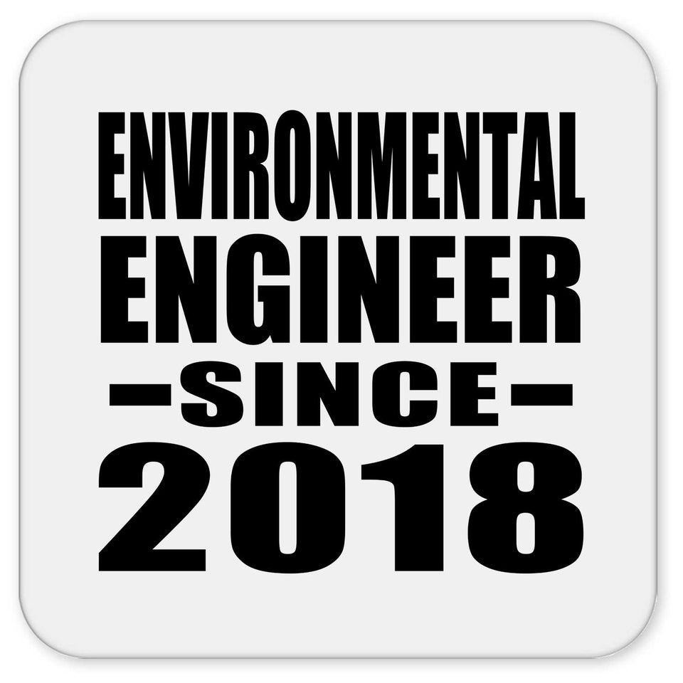 Environmental Engineer Since 2018 - Drink Coaster