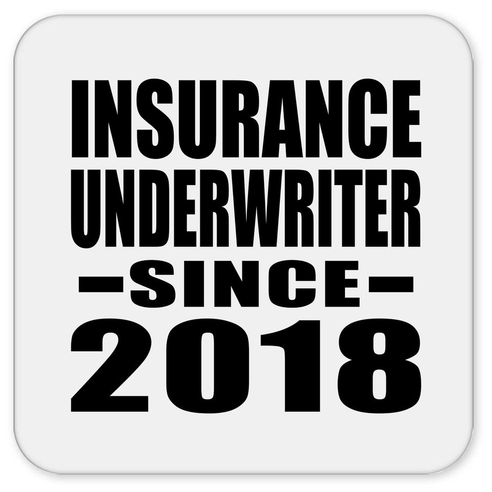 Insurance Underwriter Since 2018 - Drink Coaster
