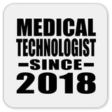Medical Technologist Since 2018 - Drink Coaster
