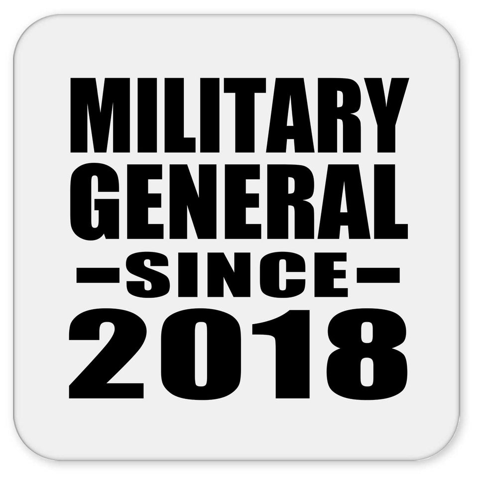 Military General Since 2018 - Drink Coaster