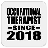 Occupational Therapist Since 2018 - Drink Coaster