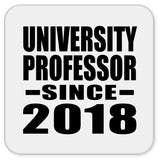 University Professor Since 2018 - Drink Coaster