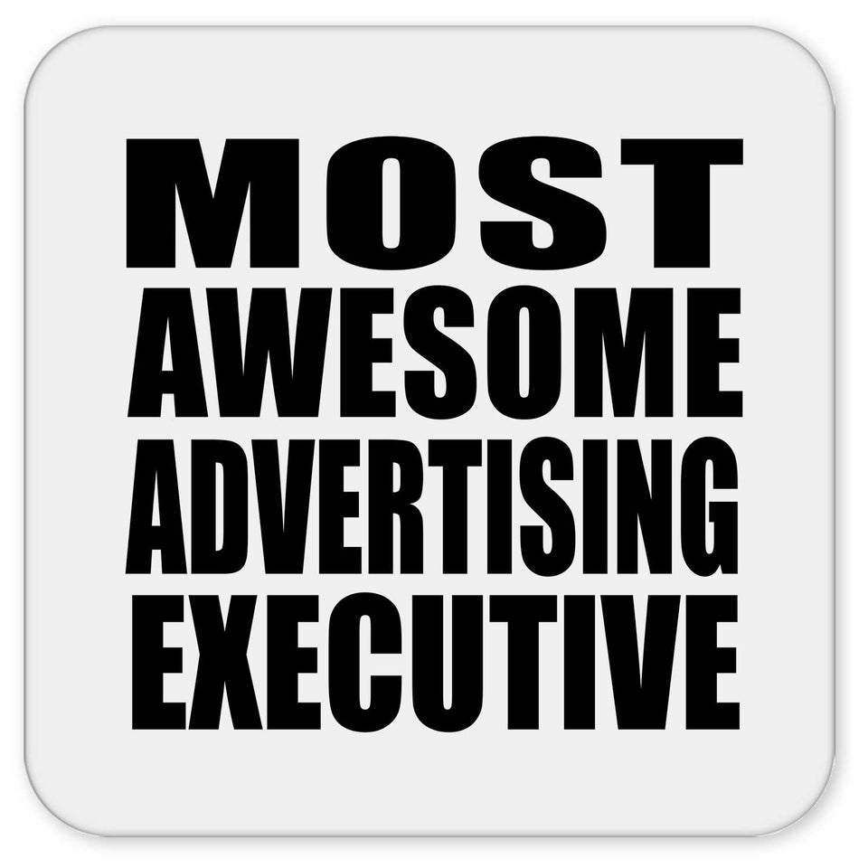 Most Awesome Advertising Executive - Drink Coaster