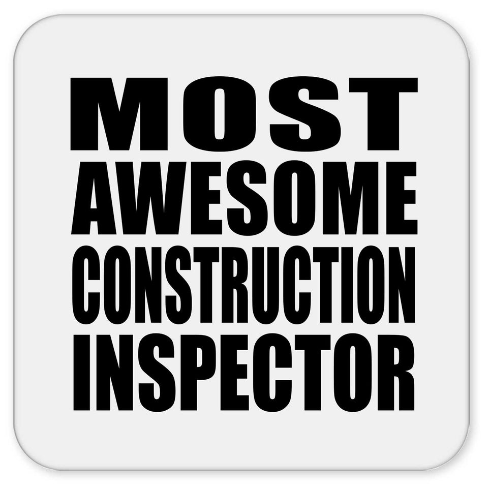 Most Awesome Construction Inspector - Drink Coaster