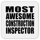 Most Awesome Construction Inspector - Drink Coaster