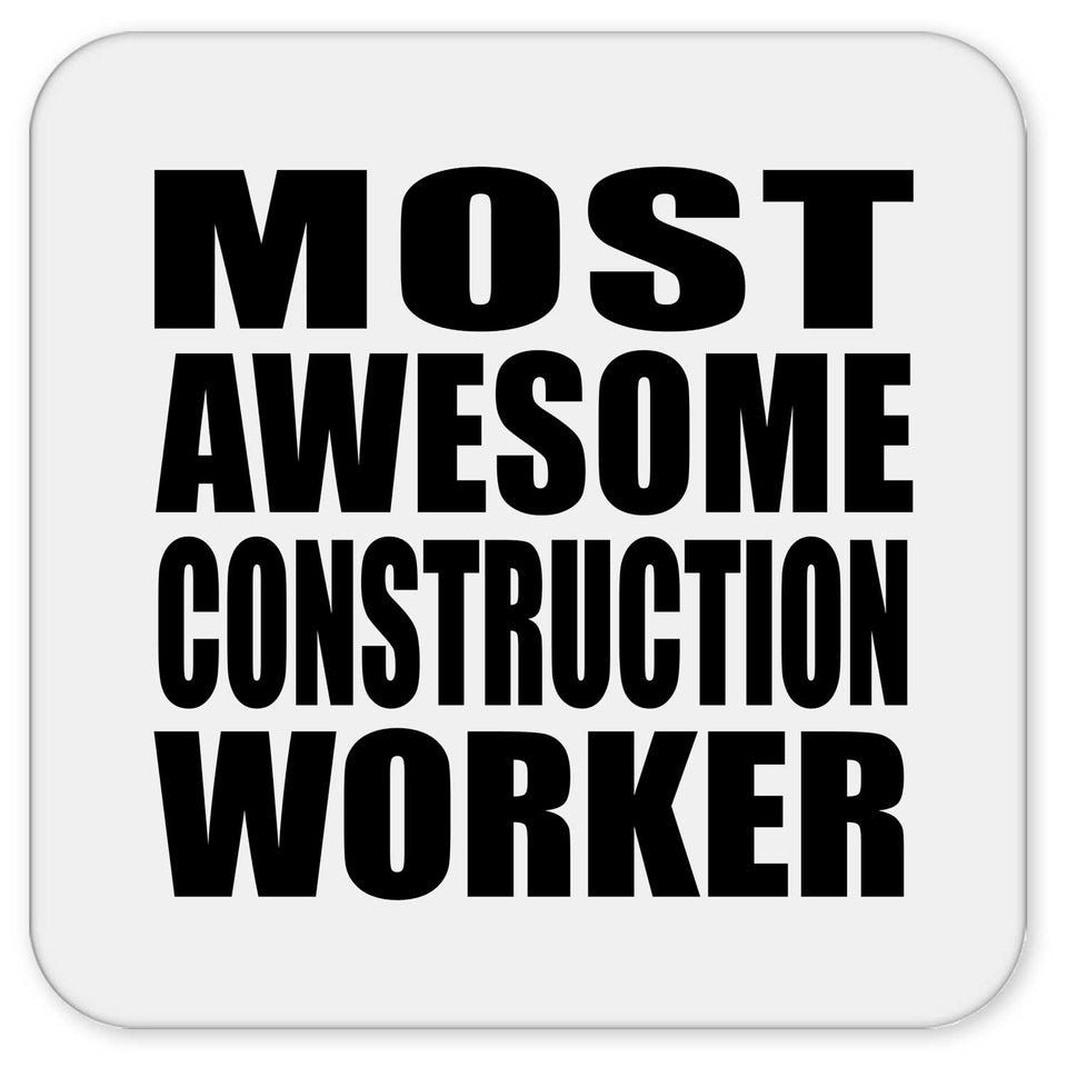 Most Awesome Construction Worker - Drink Coaster