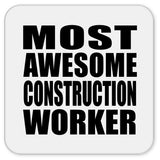 Most Awesome Construction Worker - Drink Coaster