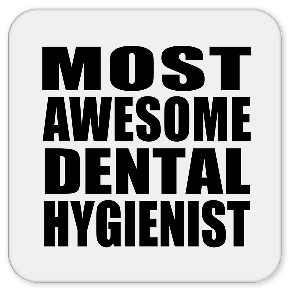 Most Awesome Dental Hygienist - Drink Coaster