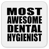 Most Awesome Dental Hygienist - Drink Coaster