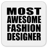Most Awesome Fashion Designer - Drink Coaster
