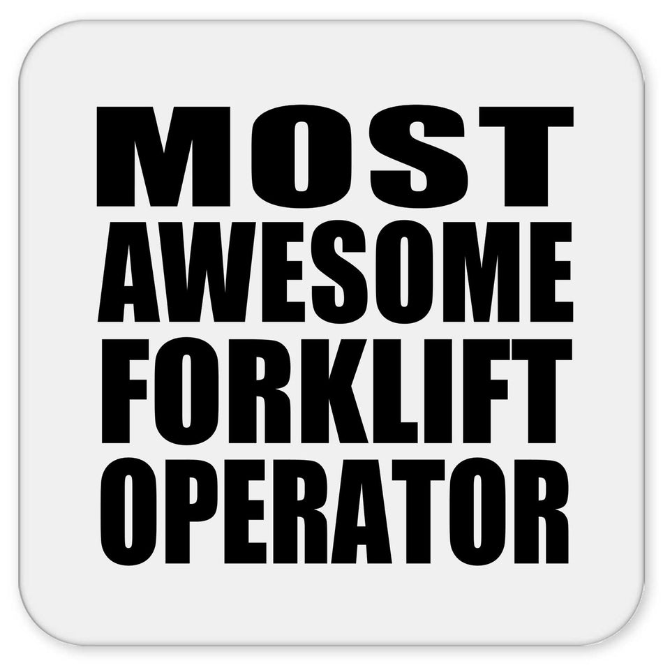 Most Awesome Forklift Operator - Drink Coaster