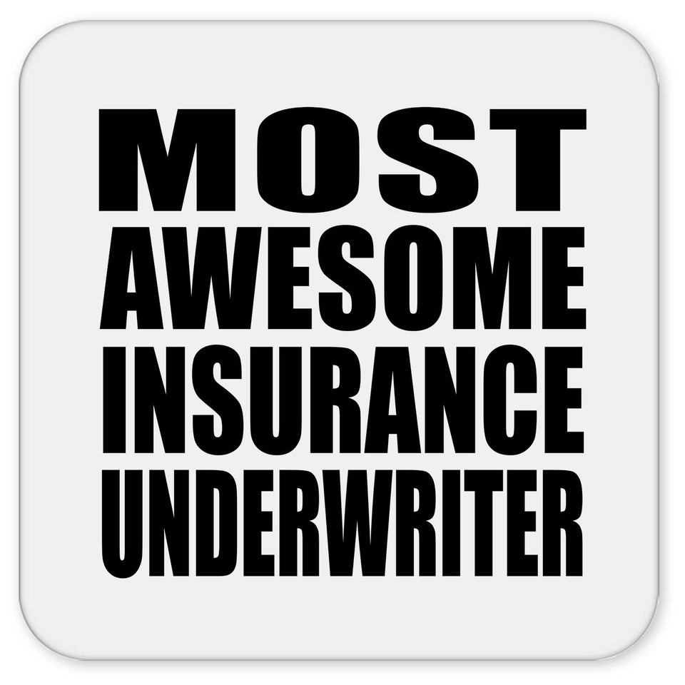 Most Awesome Insurance Underwriter - Drink Coaster