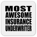 Most Awesome Insurance Underwriter - Drink Coaster