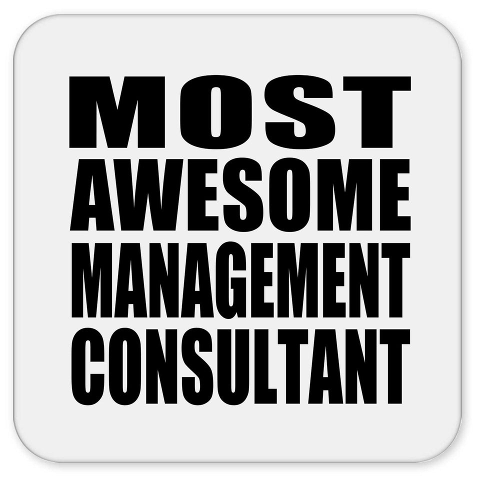 Most Awesome Management Consultant - Drink Coaster