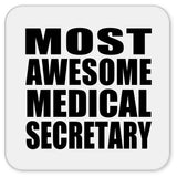 Most Awesome Medical Secretary - Drink Coaster