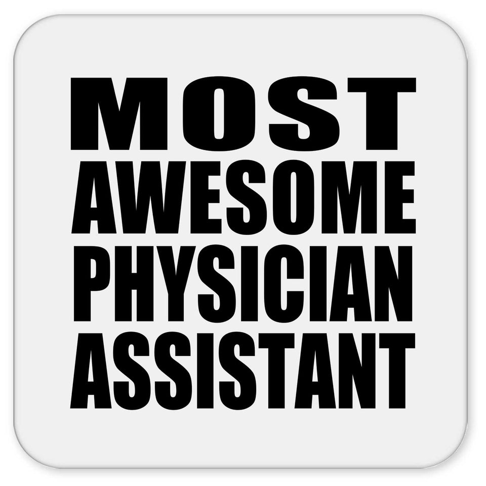 Most Awesome Physician Assistant - Drink Coaster