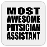 Most Awesome Physician Assistant - Drink Coaster