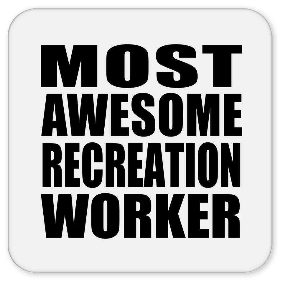 Most Awesome Recreation Worker - Drink Coaster