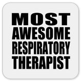 Most Awesome Respiratory Therapist - Drink Coaster