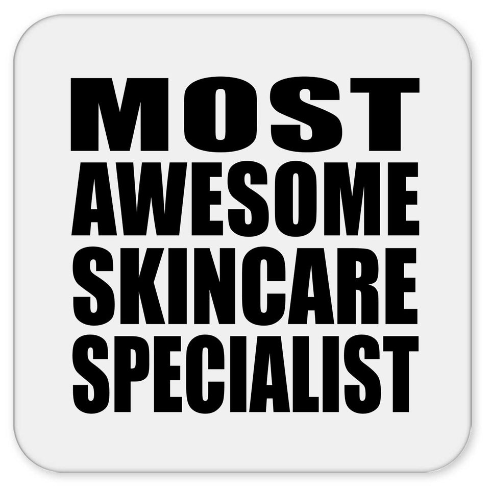 Most Awesome Skincare Specialist - Drink Coaster