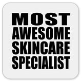 Most Awesome Skincare Specialist - Drink Coaster