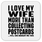 I Love My Wife More Than Collecting Postcards - Drink Coaster