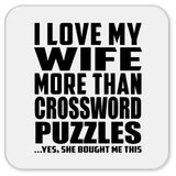 I Love My Wife More Than Crossword Puzzles - Drink Coaster