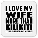 I Love My Wife More Than Kilikiti - Drink Coaster