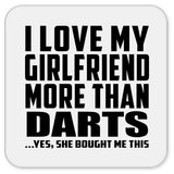 I Love My Girlfriend More Than Darts - Drink Coaster