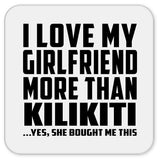I Love My Girlfriend More Than Kilikiti - Drink Coaster