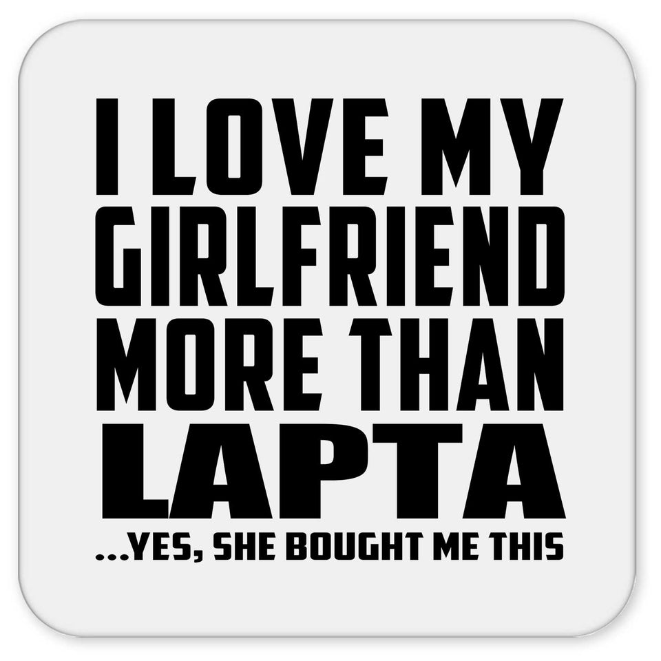 I Love My Girlfriend More Than Lapta - Drink Coaster