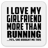 I Love My Girlfriend More Than Running - Drink Coaster
