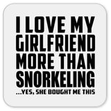 I Love My Girlfriend More Than Snorkeling - Drink Coaster