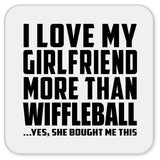 I Love My Girlfriend More Than Wiffleball - Drink Coaster