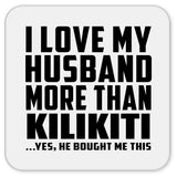 I Love My Husband More Than Kilikiti - Drink Coaster