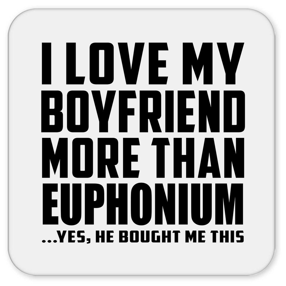 I Love My Boyfriend More Than Euphonium - Drink Coaster