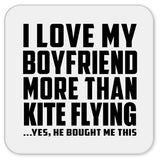 I Love My Boyfriend More Than Kite Flying - Drink Coaster