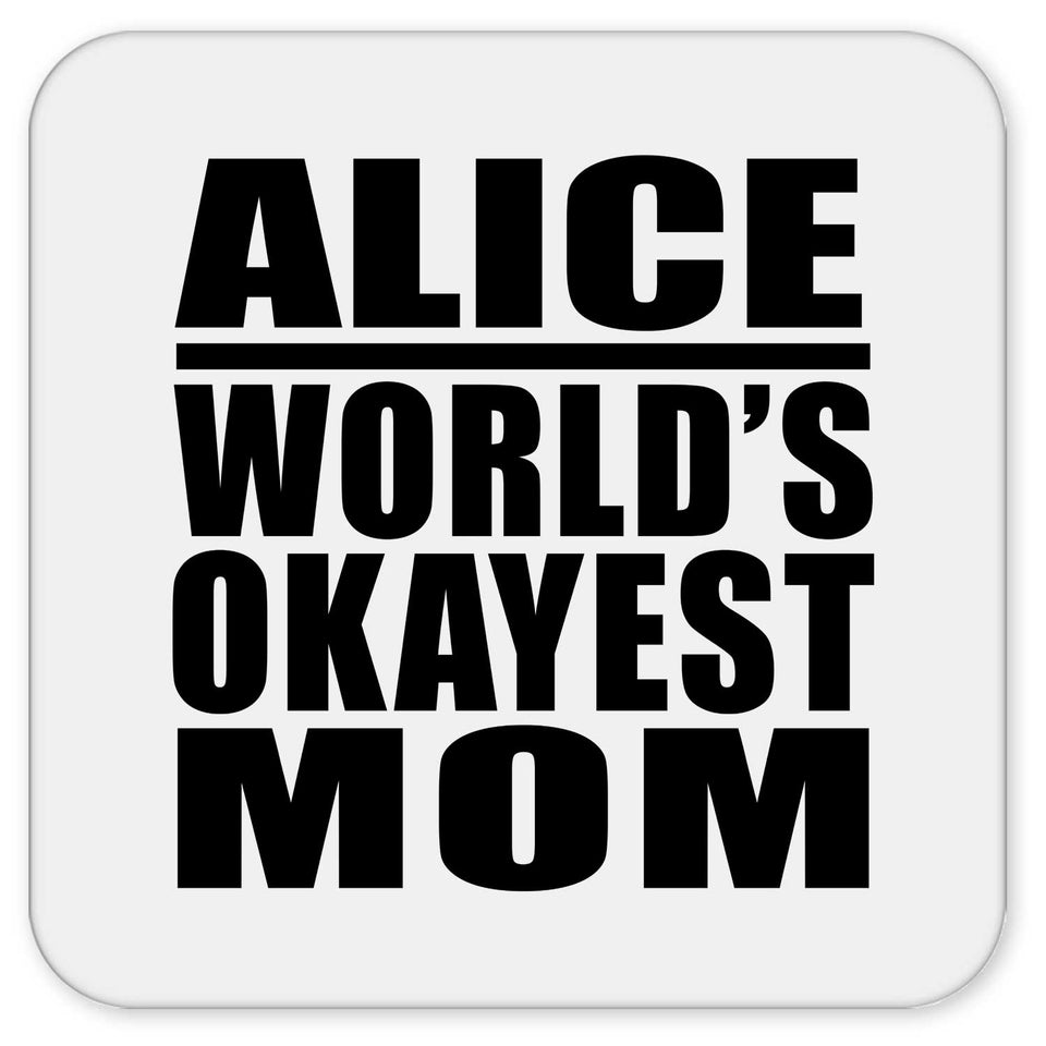 Alice World's Okayest Mom - Drink Coaster