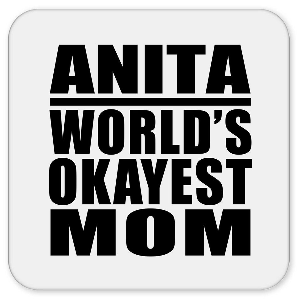Anita World's Okayest Mom - Drink Coaster