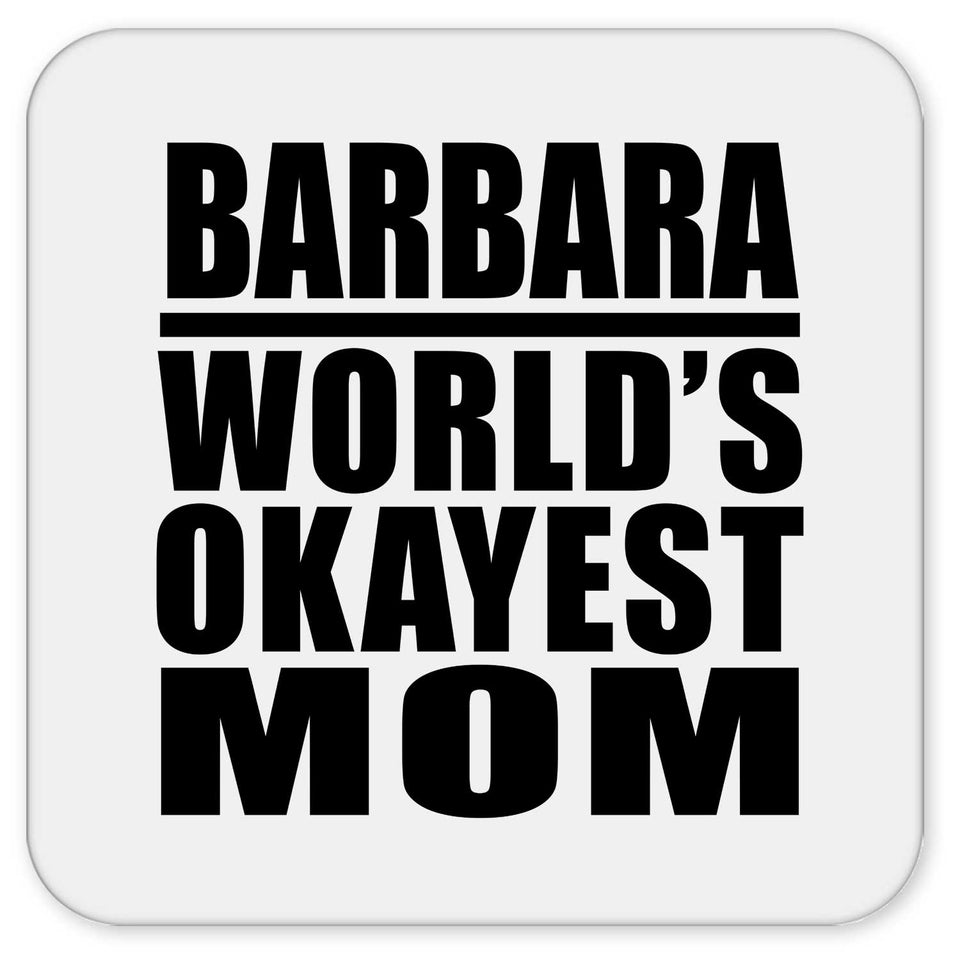 Barbara World's Okayest Mom - Drink Coaster