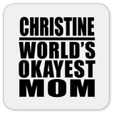 Christine World's Okayest Mom - Drink Coaster