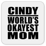 Cindy World's Okayest Mom - Drink Coaster