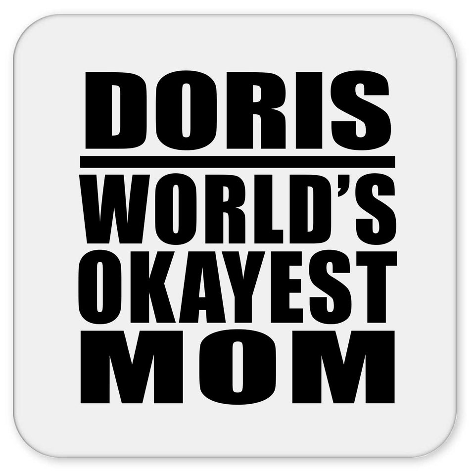 Doris World's Okayest Mom - Drink Coaster