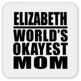 Elizabeth World's Okayest Mom - Drink Coaster