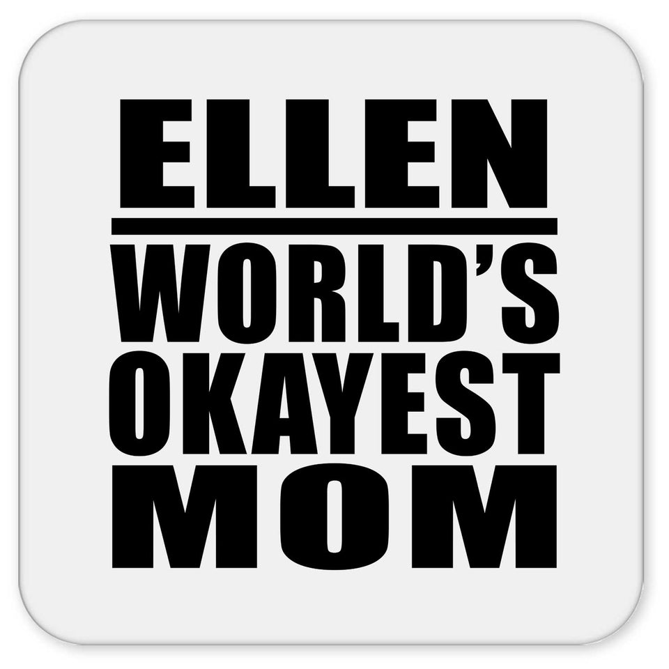 Ellen World's Okayest Mom - Drink Coaster