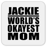 Jackie World's Okayest Mom - Drink Coaster