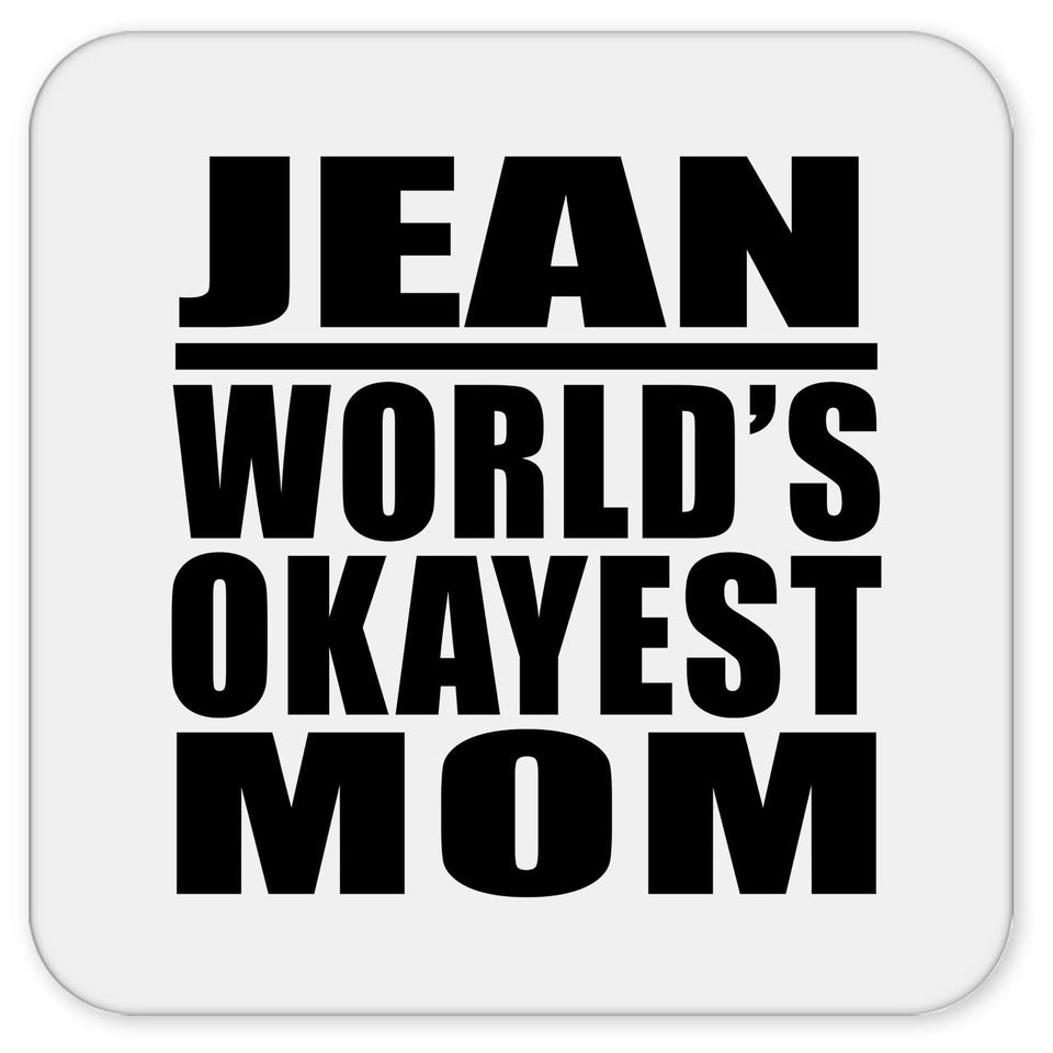 Jean World's Okayest Mom - Drink Coaster