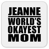 Jeanne World's Okayest Mom - Drink Coaster