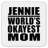 Jennie World's Okayest Mom - Drink Coaster